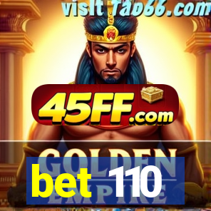bet 110